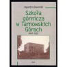 Szkoła górnicza w Tarnowskich Górach 1803-1933