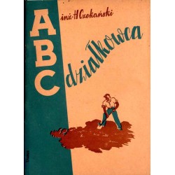 A.B.C. działkowca (zasadnicze wskazówki o uprawie warzyw)