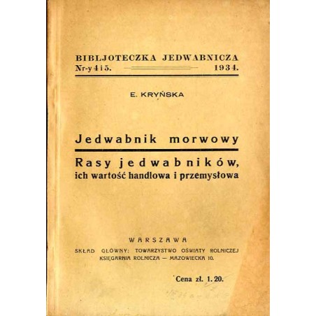 Jedwabnik morwowy. Rasy jedwabników, ich wartość handlowa i przemysłowa