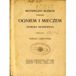 Metodyczny rozbiór powieści "Ogniem i mieczem" Henryka Sienkiewicza
