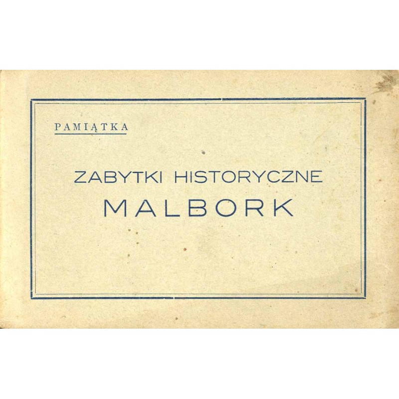 Pamiątka. Zabytki historyczne. Malbork
