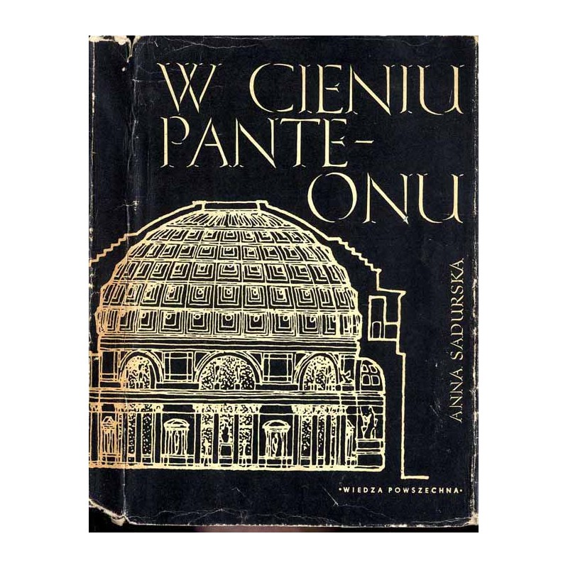 W cieniu Panteonu. O sztuce starożytnego Rzymu