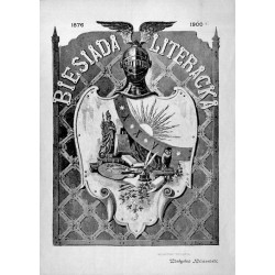 "BIESIADA LITERACKA 1876 1900 XXV. REDAKTOR I WYDAWCA Władysław Maleszewski."