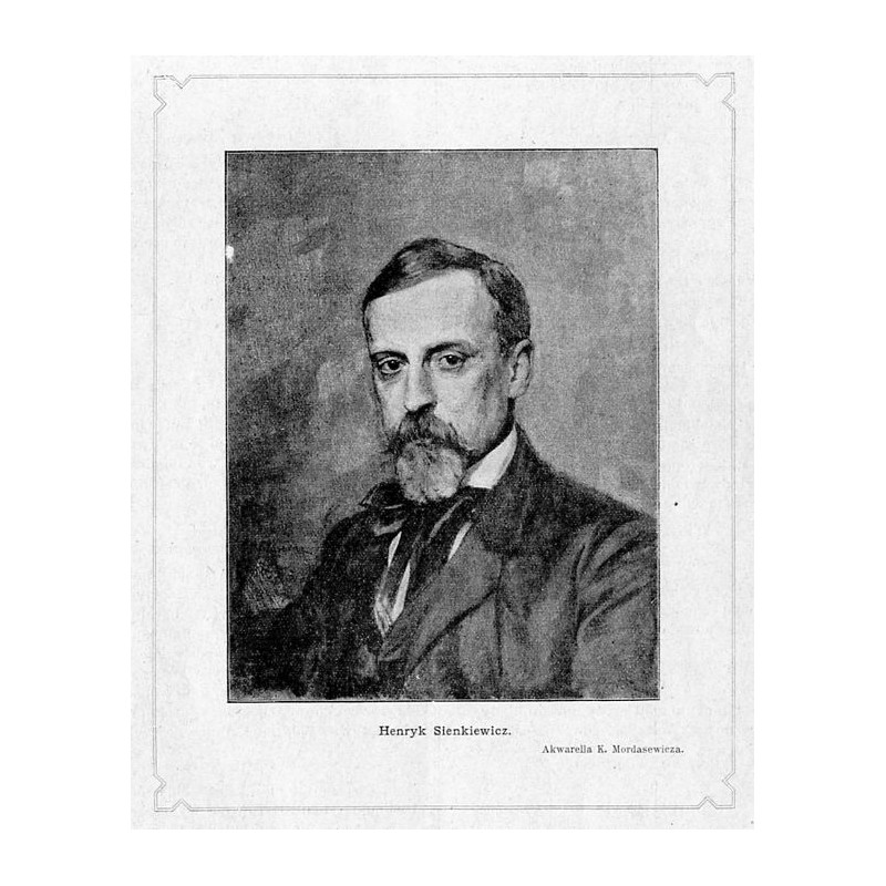 "Henryk Sienkiewicz. Akwarella K. Mordasewicza."