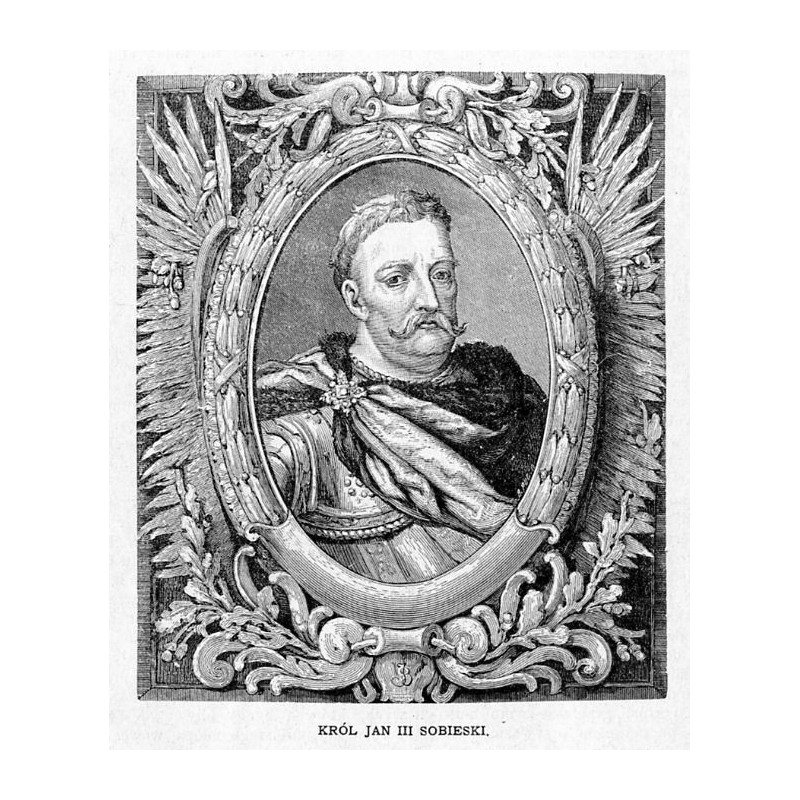 Król Jan III Sobieski / "KRÓL JAN III SOBIESKI."