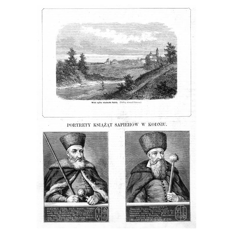 [1] "Widok ogólny miasteczka Kodnia. (Podług akwareli Gersona)." [2] "PORTRETY KSIĄŻĄT SAPIEHÓW W KODNIU. IOANNES PRIM, DICT, M