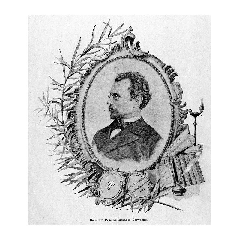 "Bolesław Prus (Aleksander Głowacki)."