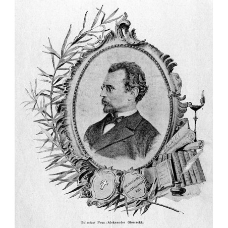 "Bolesław Prus (Aleksander Głowacki)."