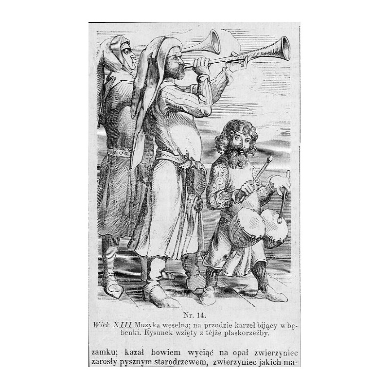"Nr. 14. Wiek XIII Muzyka weselna na przodzie karzeł bijący w bębenki. Rysunek wzięty z téjże płaskorzeźby."