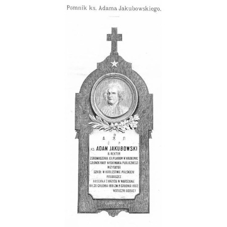 "Pomnik ks. Adama Jakubowskiego."