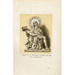 "Figura M. B. Bolesnej w kościele św. Barbary w Krakowie."