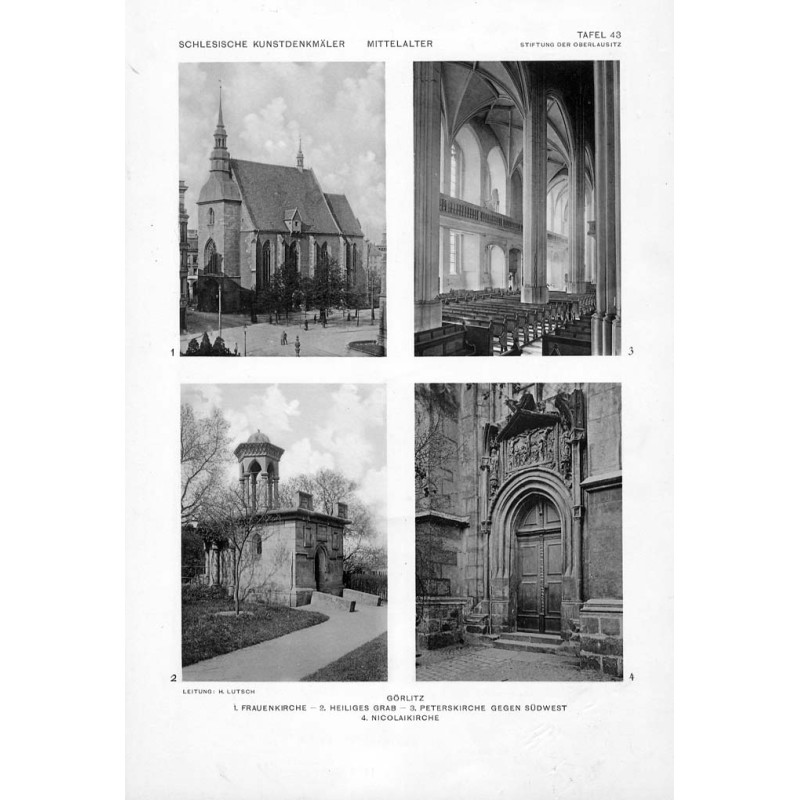 Lutsch: Bilderwerk schlesischer Kunstdenkmäler 43 / "GÖRLITZ 1. FRAUENKIRCHE - 2. HEILIGES GRAB - 3. PETERSKIRCHE GEGEN SÜDWEST