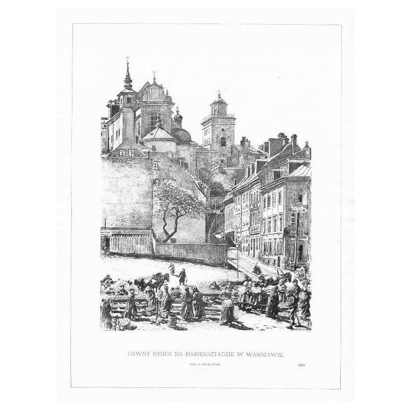 Dawny Rynek na Mariensztacie w Warszawie. Rys. S. Masłowski 7639 / "DAWNY RYNEK NA MARIENSZTADZIE W WARSZAWIE. RYS. S. MASŁOWSKI
