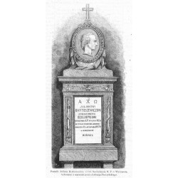 "Pomnik Juliana Bartoszewicza w koś. Nawiedzenia N. P. w Warszawie, wykonany z marmuru przez Andrzeja Pruszyńskiego." / faktyczn