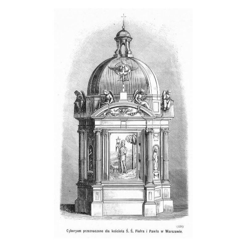 "Cyboryum przeznaczone dla kościoła Ś. Ś. Piotra i Pawła w Warszawie. (328)"