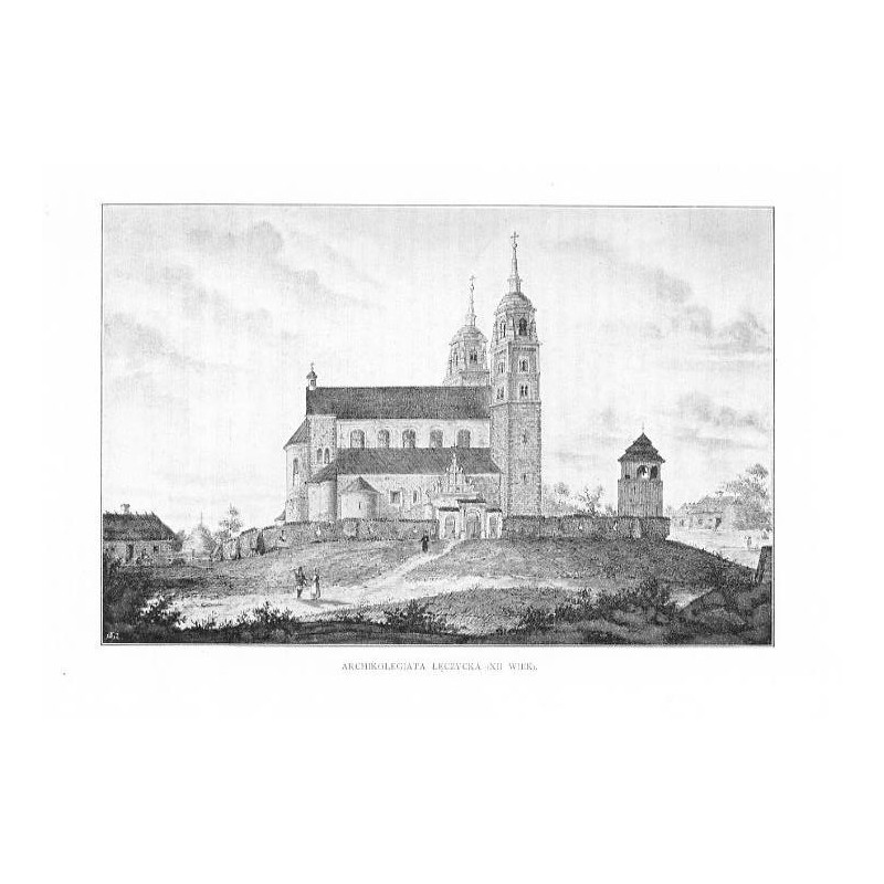 Archikolegiata łęczycka (XII wiek) / "ARCHIKOLEGIATA ŁĘCZYCKA (XII WIEK)."