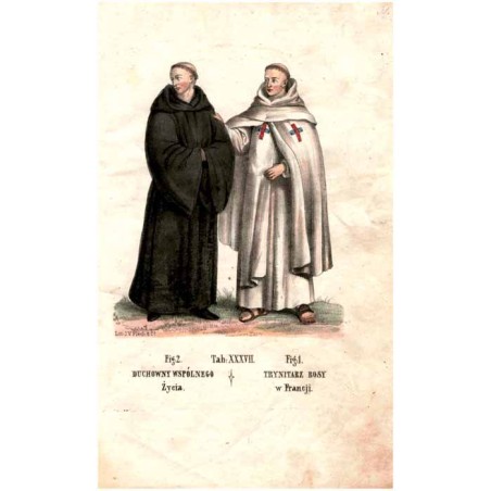 "Tab: XXXVII. Fig: 1. TRYNITARZ BOSY w Francji. Fig: 2. DUCHOWNY WSPÓLNEGO Życia."