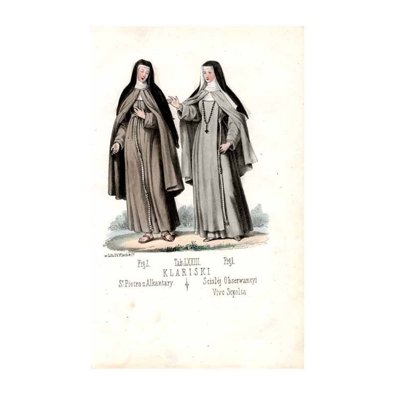 "Tab: LXXIII. KLARISKI Fig: 1. Scisłéj Obserwancyi Vivo Sepolta Fig: 2. So: Piotra z Alkantary"