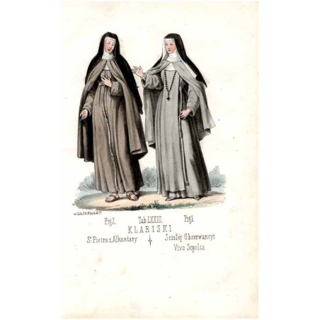 "Tab: LXXIII. KLARISKI Fig: 1. Scisłéj Obserwancyi Vivo Sepolta Fig: 2. So: Piotra z Alkantary"