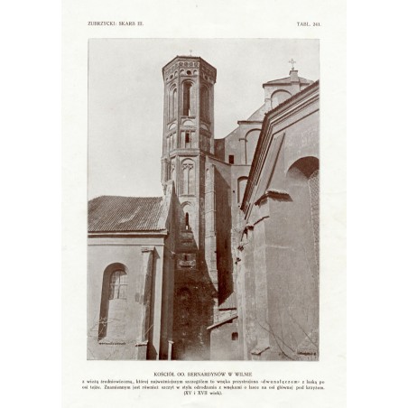 Zubrzycki: Skarb 3. Tabl. 241. Kościół oo. Bernardynów w Wilnie / "ZUBRZYCKI: SKARB III. TABL. 241. KOŚCIÓŁ OO. BERNARDYNÓW W WI