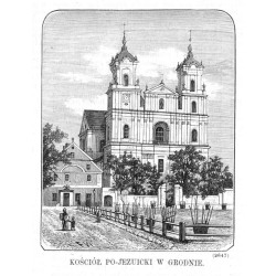 Kościół pojezuicki w Grodnie (2647) / "KOŚCIÓŁ PO-JEZUICKI W GRODNIE. (2647)"