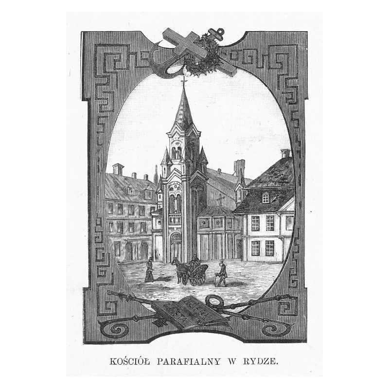 Kościół parafialny w Rydze / "KOŚCIÓŁ PARAFIALNY W RYDZE."