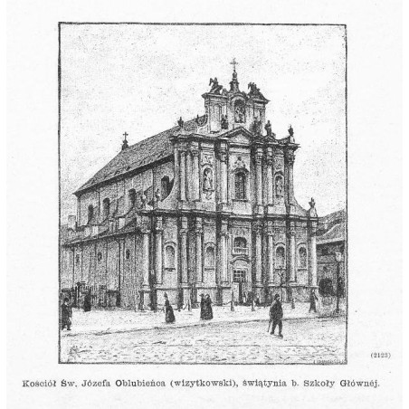 "Kościół Św. Józefa Oblubieńca (wizytkowski), świątynia b. Szkoły Głównéj. (2123)"
