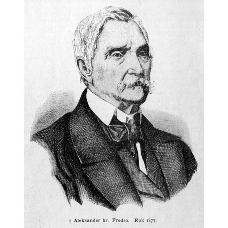 "Aleksander hr. Fredro. Rok 1877."