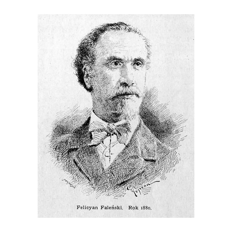 "Felicyan Faleński. Rok 1880."