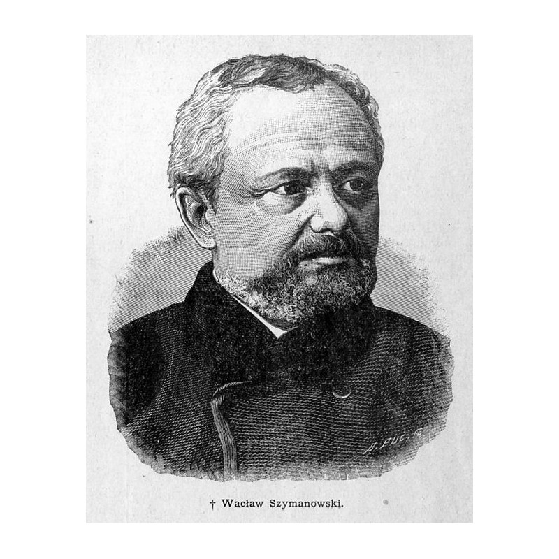 "Wacław Szymanowski."