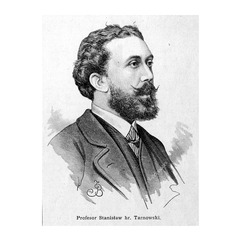 "Profesor Stanisław hr. Tarnowski."