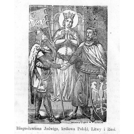 "Błogosławiona Jadwiga, królowa Polski, Litwy i Rusi."