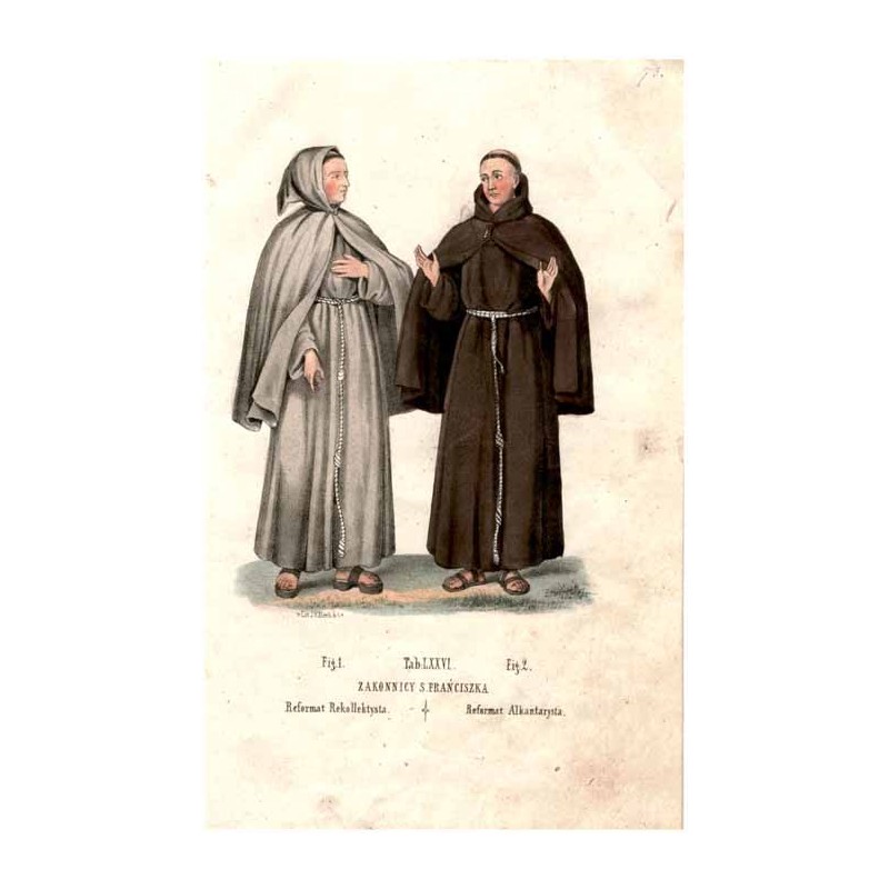 "Tab: LXXVI. ZAKONNICY S. FRAŃCISZKA Fig. 1. Reformat Rekollektysta. Fig: 2. Reformat Alkantarysta."