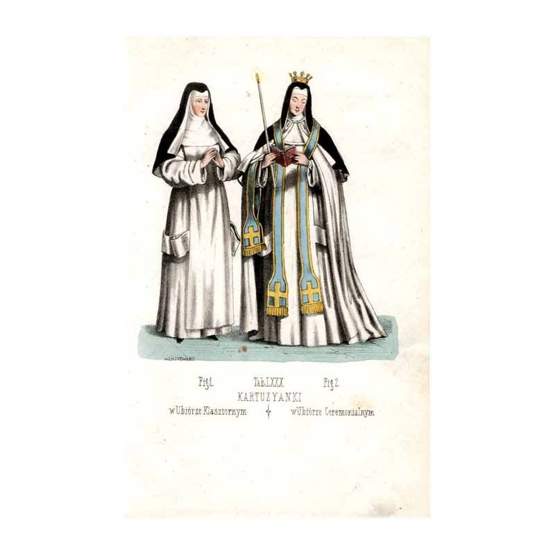 "Tab: LXXX. KARTUZYANKI Fig: 1. u Ubiórze Klasztornym Fig 2. w Ubiórze Ceremonialnym"