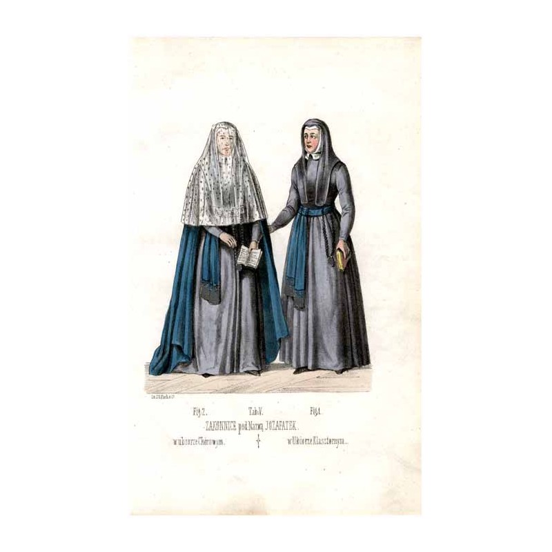 "Tab: V. ZAKONNICE pod Nazwą JOZAFATEK. Fig: 1. w Ubiorze Klasztornym. Fig: 2. w ubiorze Chórowym."