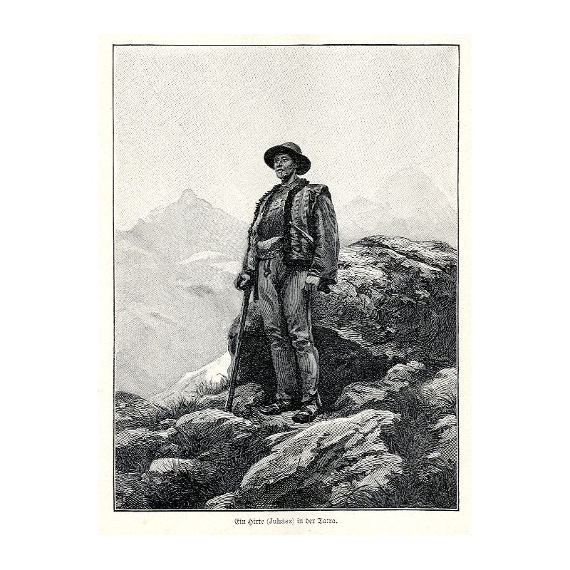 "Ein Hirte (Juhász) in der Tatra." / Tatry. Juhas