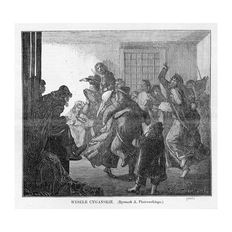 Wesele cygańskie. Rysunek A. Piotrowskkiego (2467) / "WESELE CYGAŃSKIE. (Rysunek A. Piotrowskiego.) (2467)"