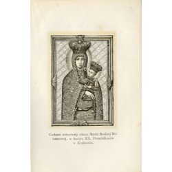 "Cudami wysławiony obraz Matki Boskiej Różańcowej, w koście [!] XX. Dominikanów w Krakowie." [Kościół św. Trójcy]