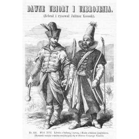 "Nr. 125. Wiek XVI. Litwin z buławą i tarczą, i Rusin z łukiem i sajdakiem. (Rysunek wzięty z ryciny znajdującej się w zbiorze C