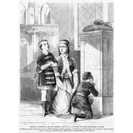 Teofila Sobieska (Matka króla Jana III), z dwoma synami Markiem i Janem / "TEOFILA SOBIESKA (MATKA KRÓLA JANA III), Z DWOMA SYNA