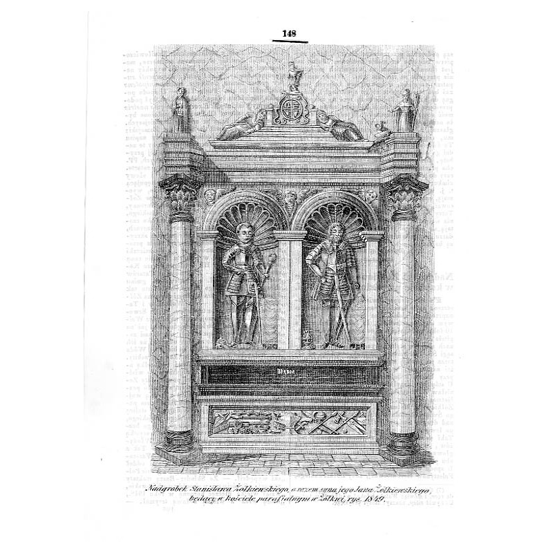 [1] "Nadgrobek Stanisława Żółkiewskiego, a razem syna jego Jana Żołkiewskiego, będący w kościele parafialnym w Żółkwi, rys. 1849