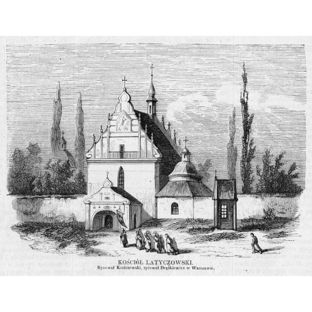 Kościół latyczowski. Rysował Kostrzewski, rytował Drążkiewicz w Warszawie / "KOŚCIÓŁ LATYCZOWSKI. Rysował Kostrzewski, rytował D