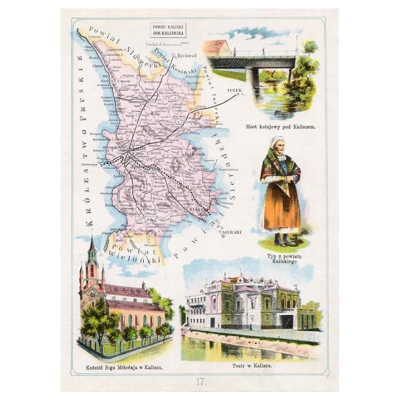 17. Pow. Kaliski Gub. Kaliskiej. Kościół św. Mikołaja w Kaliszu. Most kolejowy pod Kaliszem. Typ z powiatu Kaliskiego. Teatr w K