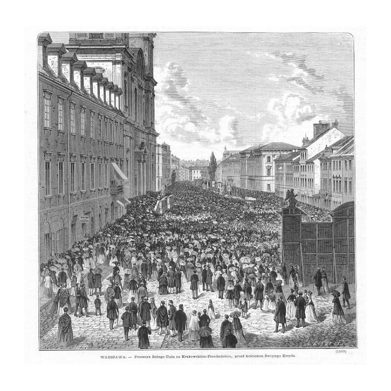 "WARSZAWA: - Procesya Bożego Ciała na Krakowskiém-Przedmieściu, przed kościołem Świętego Krzyża. (1569)"