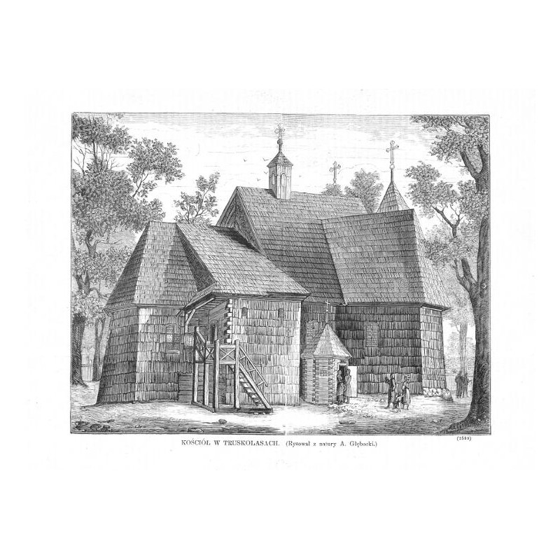 Kościół w Truskolasach. Rysował z natury A. Głębocki 2510 / "KOŚCIÓŁ W TRUSKOLASACH. (Rysował z natury A. Głębocki.) (2510)"