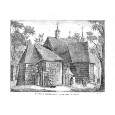 Kościół w Truskolasach. Rysował z natury A. Głębocki 2510 / "KOŚCIÓŁ W TRUSKOLASACH. (Rysował z natury A. Głębocki.) (2510)"