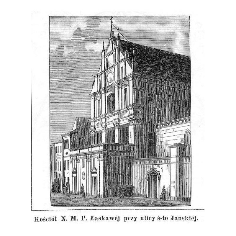 "Kościół N. M. P. Łaskawéj przy ulicy ś-to Jańskiéj."