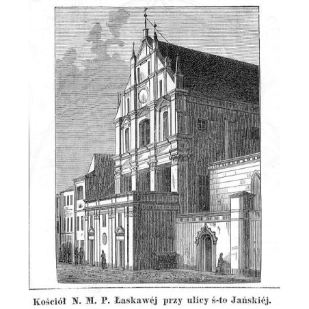 "Kościół N. M. P. Łaskawéj przy ulicy ś-to Jańskiéj."