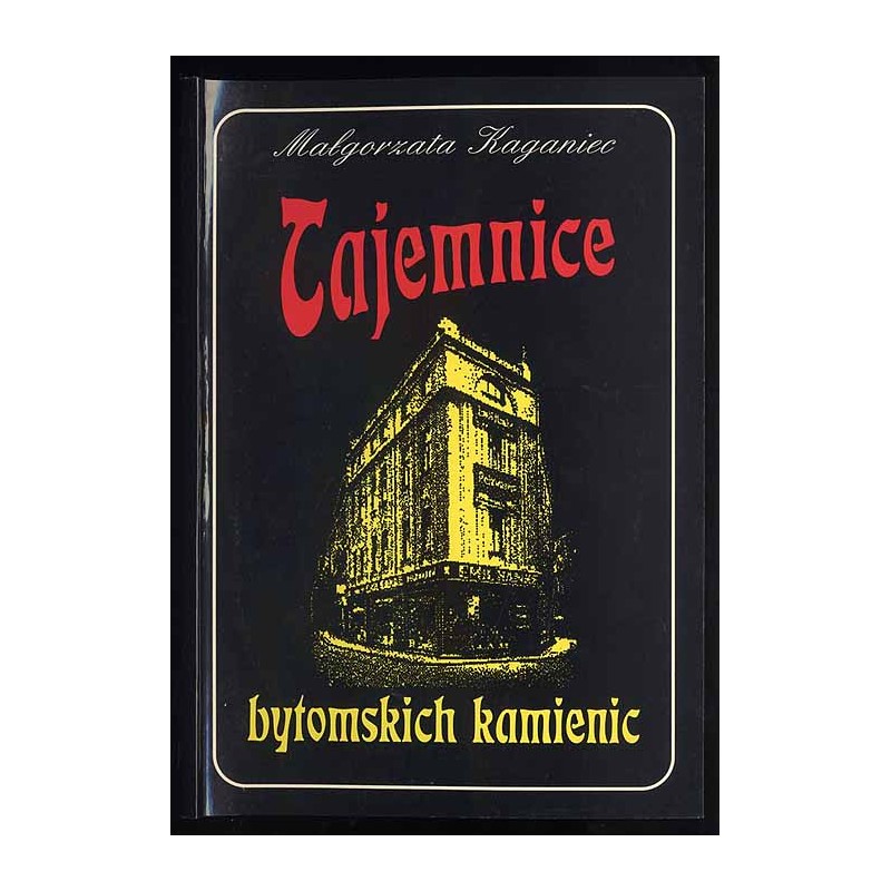 Tajemnice bytomskich kamienic