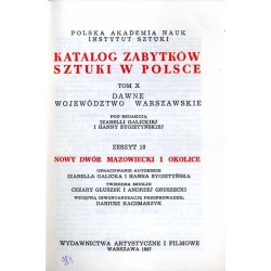 Katalog zabytków sztuki w Polsce. T. 10: Dawne województwo warszawskie. Z. 10: Nowy Dwór Mazowiecki i okolice